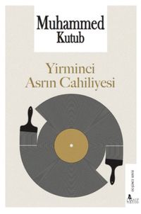 Yirminci Asrın Cahiliyesi