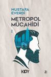 Metropol M&uuml;cahidi