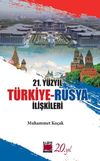 21. Y&uuml;zyıl T&uuml;rkiye-Rusya İlişkileri