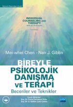Bireyle Psikolojik Danışma Ve Terapi Beceriler Ve Teknikler