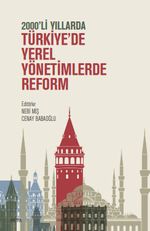 2000'li Yıllarda Türkiye'de Yerel Yönetimlerde Reform