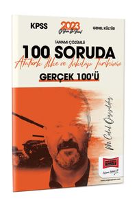 2023 KPSS Tarih Tamamı Çözümlü 100 Soruda Atatürk İlke ve İnkılap Tarihinin Gerçek 100'ü 