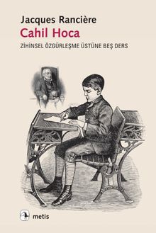 Cahil Hoca & Zihinsel Özgürleşme Üstüne Beş Ders