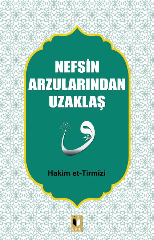 Nefsin Arzularından Uzaklaş