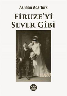 Firuze'yi Sever Gibi