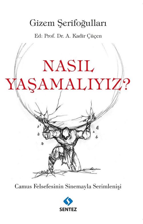 Nasıl Yaşamalıyız? & Camus Felsefesinin Sinemayla Serimlenişi