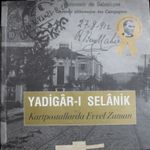 Yadigar-ı Selanik / Kartpostallarda Evvel Zaman (22-B-16)