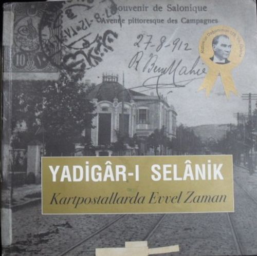 Yadigar-ı Selanik / Kartpostallarda Evvel Zaman (22-B-16)