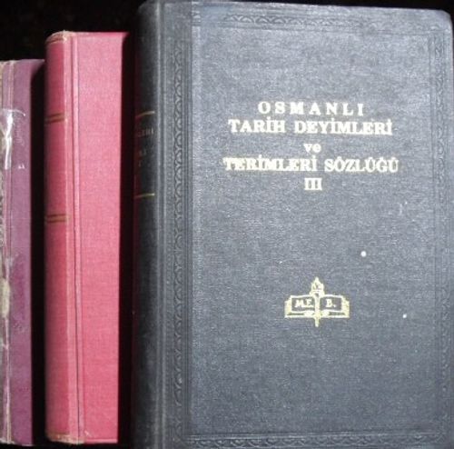 Osmanlı Tarih Deyimleri ve Terimleri Sözlüğü (3 Cilt) (22-B-15)