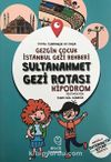 Gezgin Çocuk İstanbul Gezi Rehberi Sultanahmet Gezi Rotası