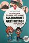 Gezgin Çocuk İstanbul Gezi Rehberi Sultanahmet Gezi Rotası