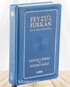 Feyzü'l Furkan Kur'an-ı Kerîm ve Tefsirli Meali (Büyük Boy - Mushaf ve Meal - Ciltli) Lacivert