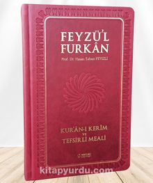 Feyzü'l Furkan Kur'an-ı Kerîm ve Tefsirli Meali (Büyük Boy - Mushaf ve Meal - Ciltli)  Bordo