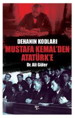 Dehanın Kodları Mustafa Kemal'den Atatürk'e
