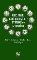 Oniki İmam, Alevi Bektaşilikte Ritüeller ve Sembolizm