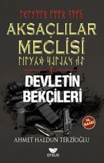 Aksaçlılar Meclisi 1 / Devletin Bekçileri