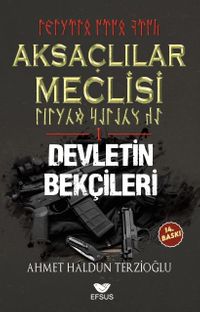 Aksaçlılar Meclisi 1 / Devletin Bekçileri