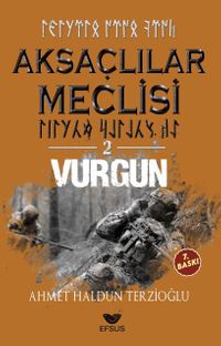 Aksaçlılar Meclisi 2 / Vurgun
