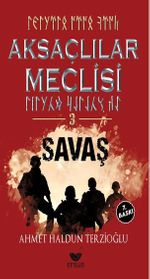 Aksaçlılar Meclisi 3 / Savaş