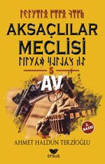 Aksaçlılar Meclisi 5 / Av