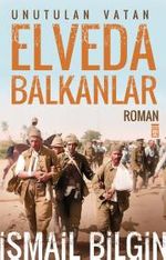 Elveda Balkanlar / Unutulan Vatan