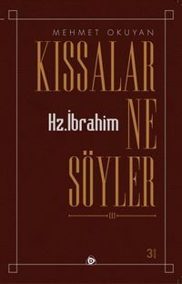 Kıssalar Ne Söyler & Hz. İbrahim