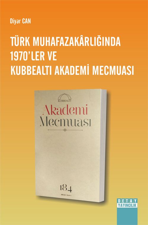 Türk Muhafazakarlığında 1970'ler ve Kubbealtı Akademi Mecmuası