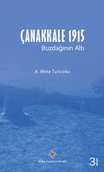 Çanakkale 1915 Buzdağının Altı
