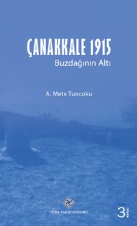 Çanakkale 1915 Buzdağının Altı