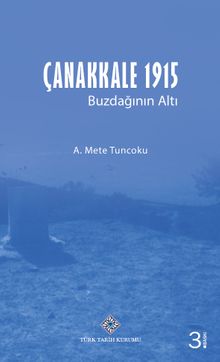 Çanakkale 1915 Buzdağının Altı