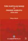 Türk Kurtuluş Savaşı ve Fransız Kamuoyu