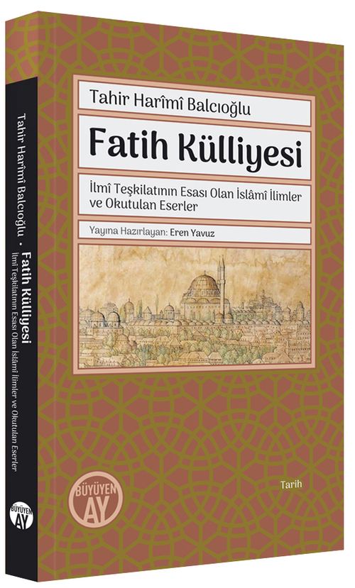 Fatih Külliyesi & İlmî Teşkilatının Esası Olan İslamî İlimler ve Okutulan Eserler 