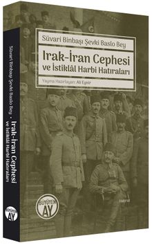 Irak-İran Cephesi ve İstiklal Harbi Hatıraları 