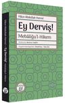Ey Derviş! &amp; Mebaliğu'l-Hikem