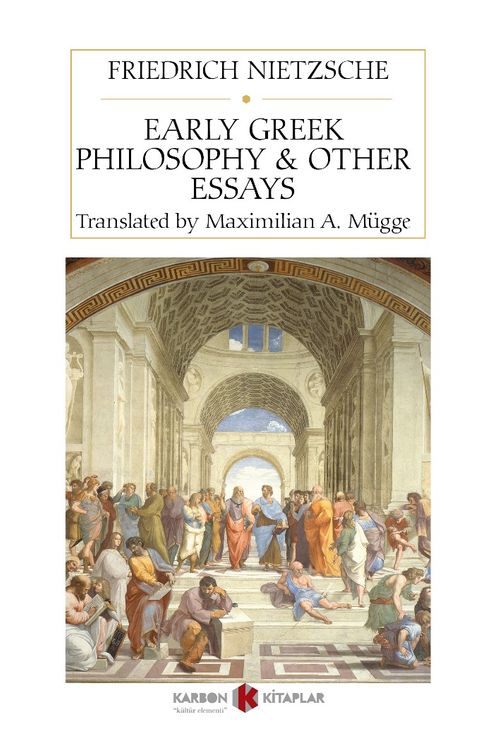 Early Greek Philosophy & Other Essays