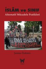 İslam ve Sınıf & Alternatif Mücadele Pratikleri
