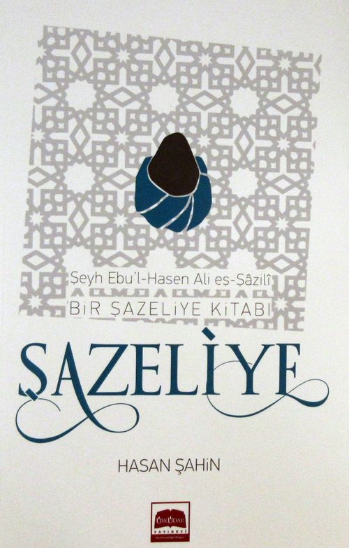 Şazeliye & Bir Şazeliye Kitabı 
