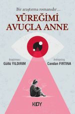 Yüreğimi Avuçla Anne
