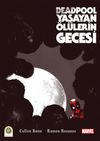 Deadpool - Yaşayan &Ouml;l&uuml;lerin Gecesi