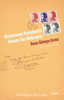 Muhammed Hamidullah Hocam'dan Mektuplar