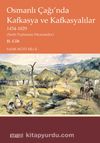 Osmanlı Çağı’nda Kafkasya ve Kafkasyalılar 1454-1829 (Tarih-Toplumlar-Ekonomiler) II. Cilt