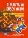 Almanya'ya Düşen Yolum / Hitlerin Tercümanının Macerası
