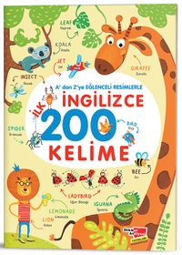 A'dan Z'ye Eğlenceli Resimlerle İngilizce İlk 200 Kelime