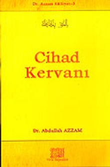 Cihad Kervanı / Dr. Azzam Külliyatı 3