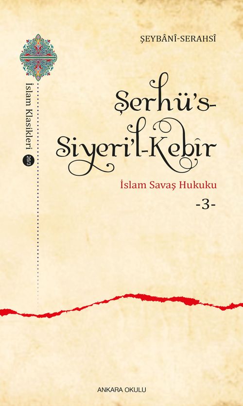 Şerhü's-Siyeri'l-Kebîr & İslam Savaş Hukuku 3