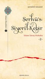 Şerhü's-Siyeri'l-Kebîr & İslam Savaş Hukuku 2
