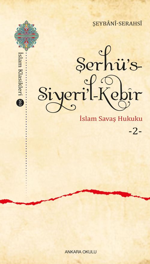 Şerhü's-Siyeri'l-Kebîr & İslam Savaş Hukuku 2