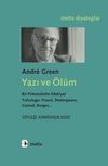 Yazı ve &Ouml;l&uuml;m & Bir Psikanalistin Edebiyat Yolculuğu: Proust, Shakespeare, Conrad, Borges