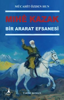 Mihê Kazak & Bir Ararat Efsanesi