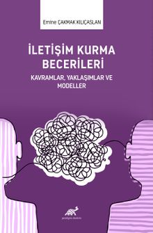 İletişim Kurma Becerileri Kavramlar, Yaklaşımlar ve Modeller